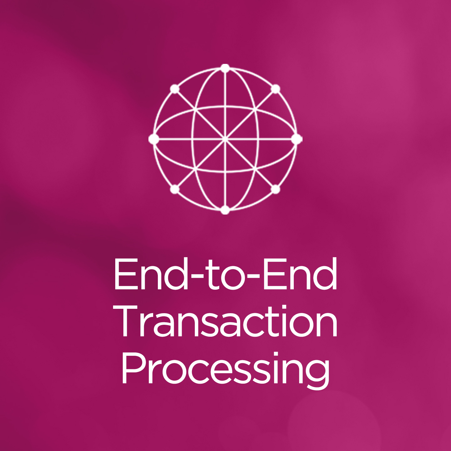 End-to-End Transaction Processing